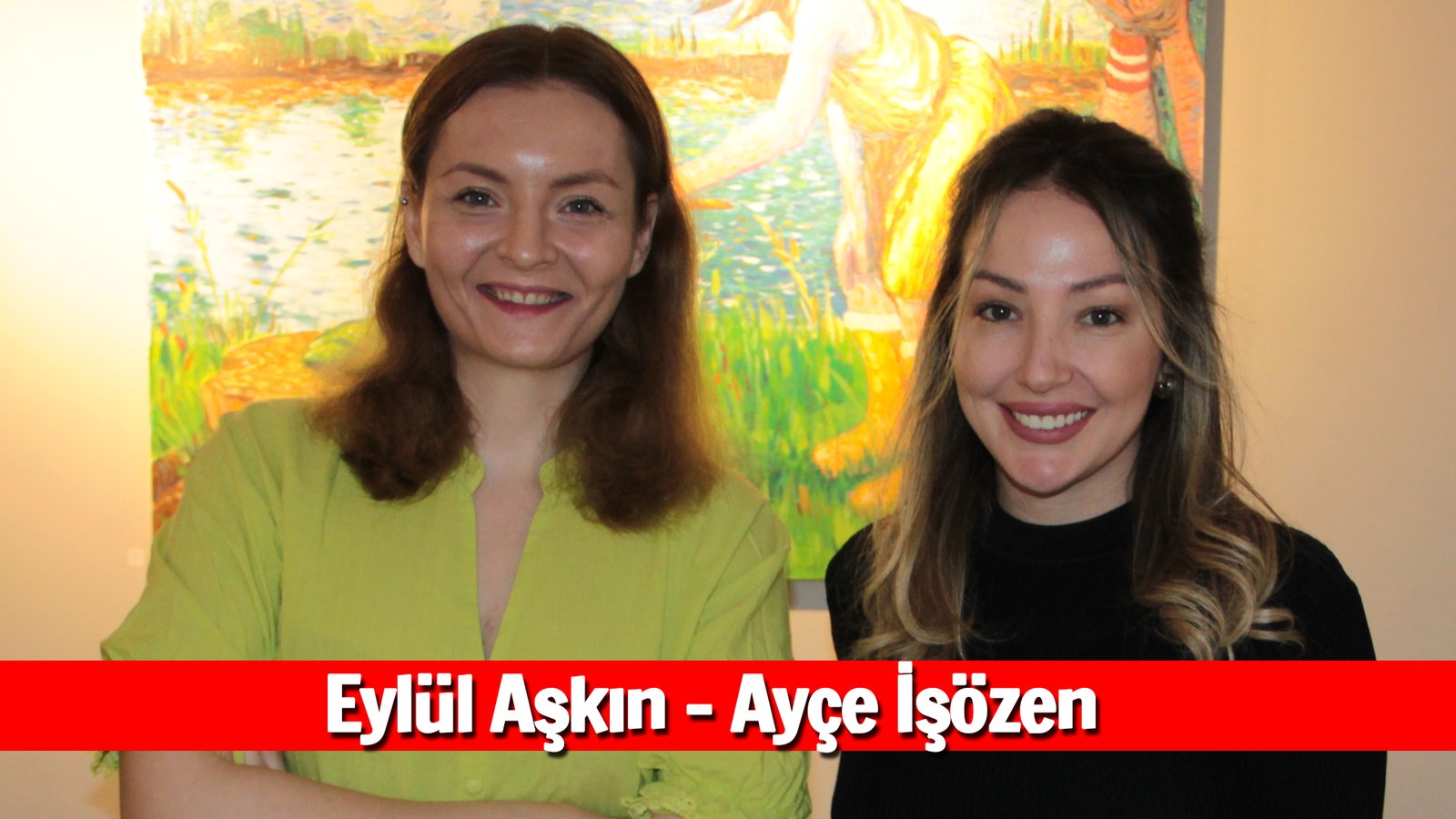 Ayçe İşözen I Really Want To Get To The Point Of Saying 'this Woman's Acting Is Very Good' With Eylül Aşkın... Special Interview