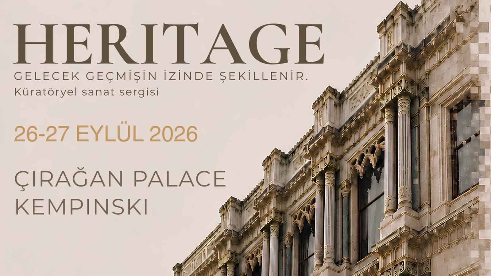 HERITAGE Exhibition to Meet Art Lovers in Istanbul on September 26–27, 2026